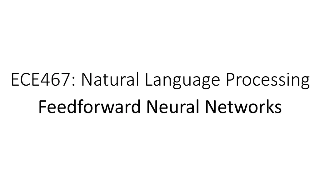 ece467 natural language processing feedforward