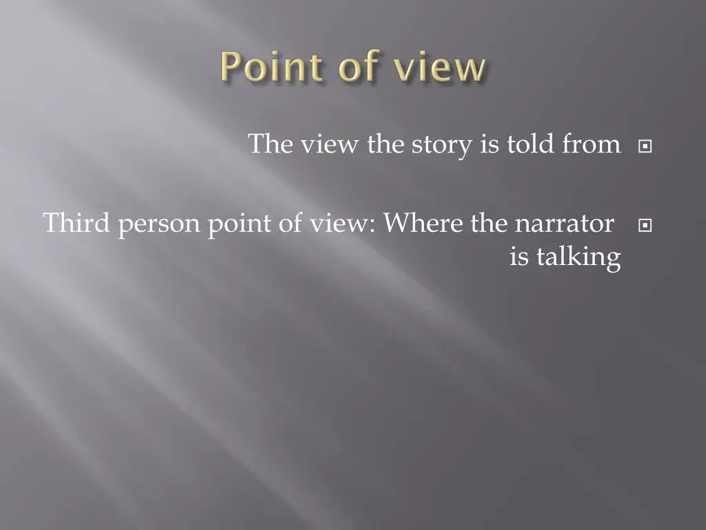 the view the story is told from