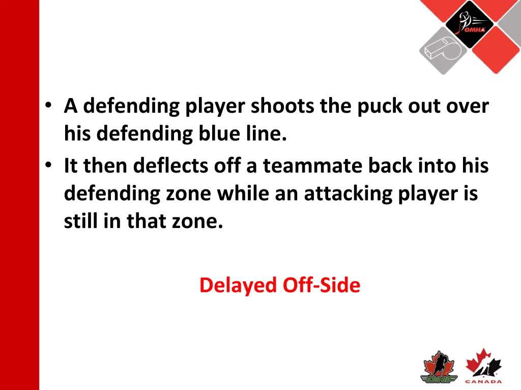 a defending player shoots the puck out over