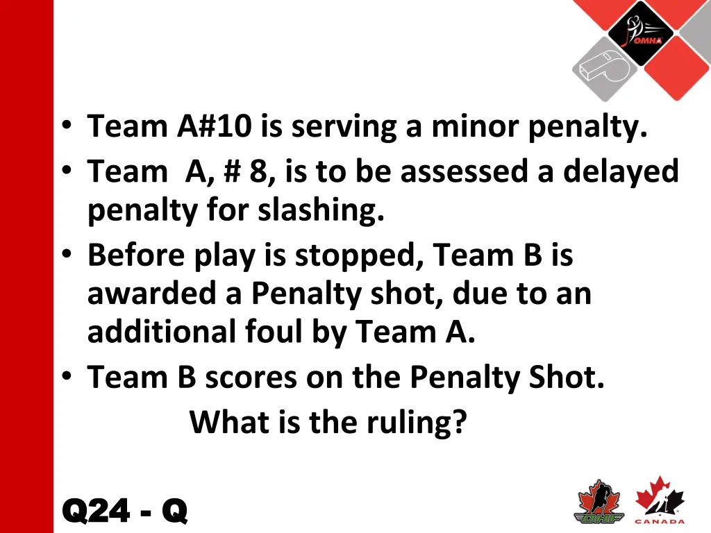 team a 10 is serving a minor penalty team