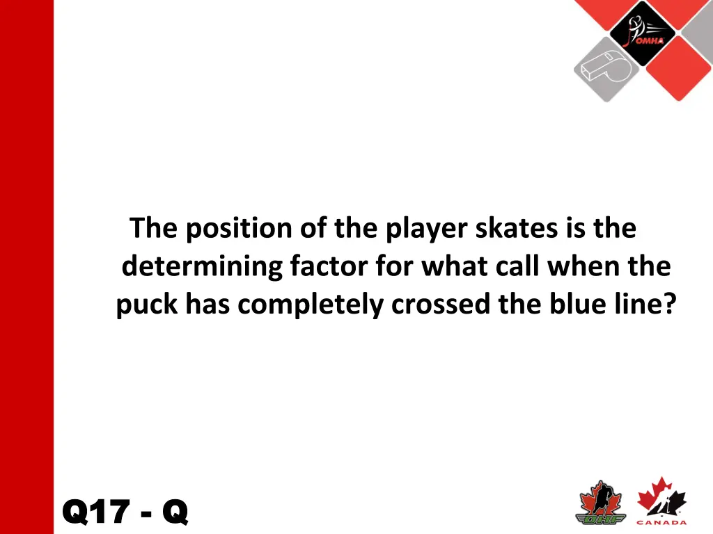 the position of the player skates
