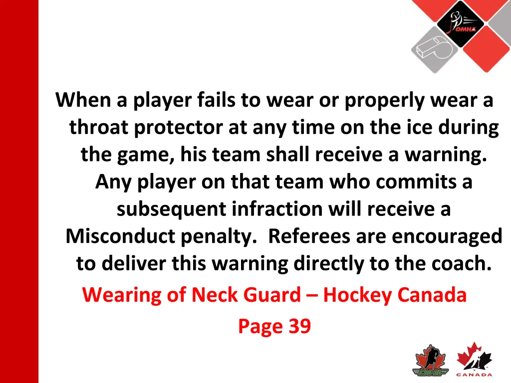 when a player fails to wear or properly wear