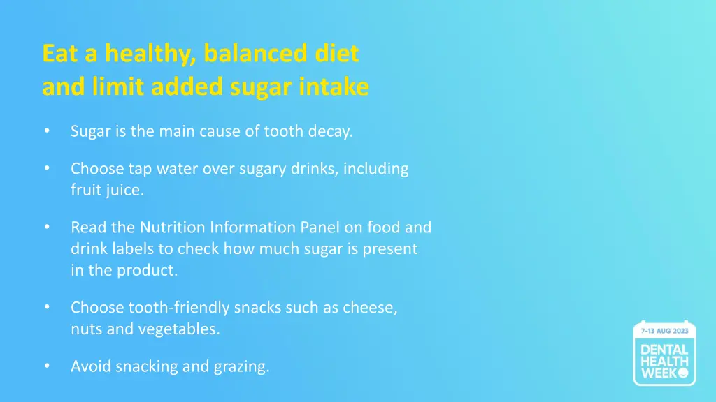 eat a healthy balanced diet and limit added sugar