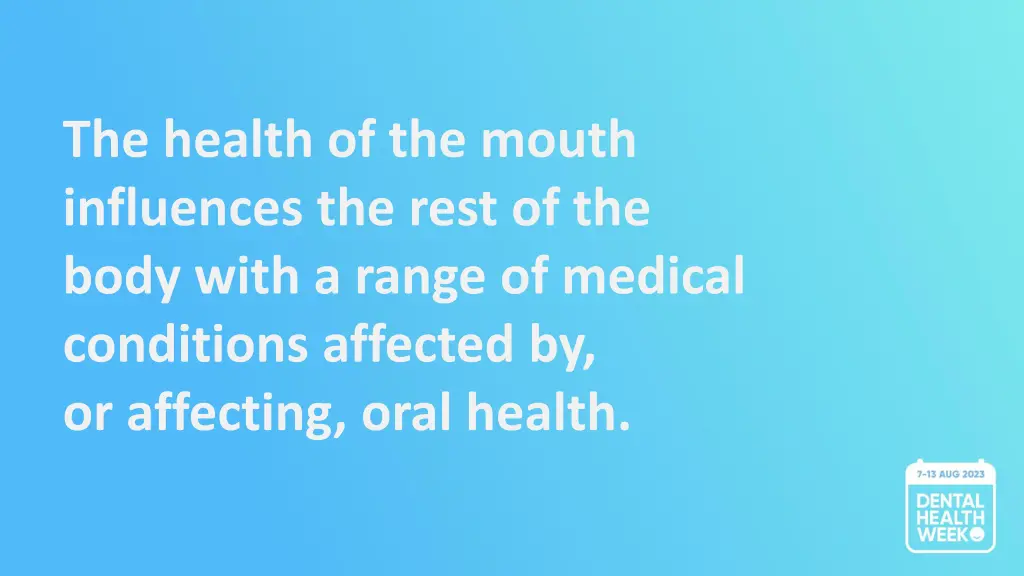 the health of the mouth influences the rest