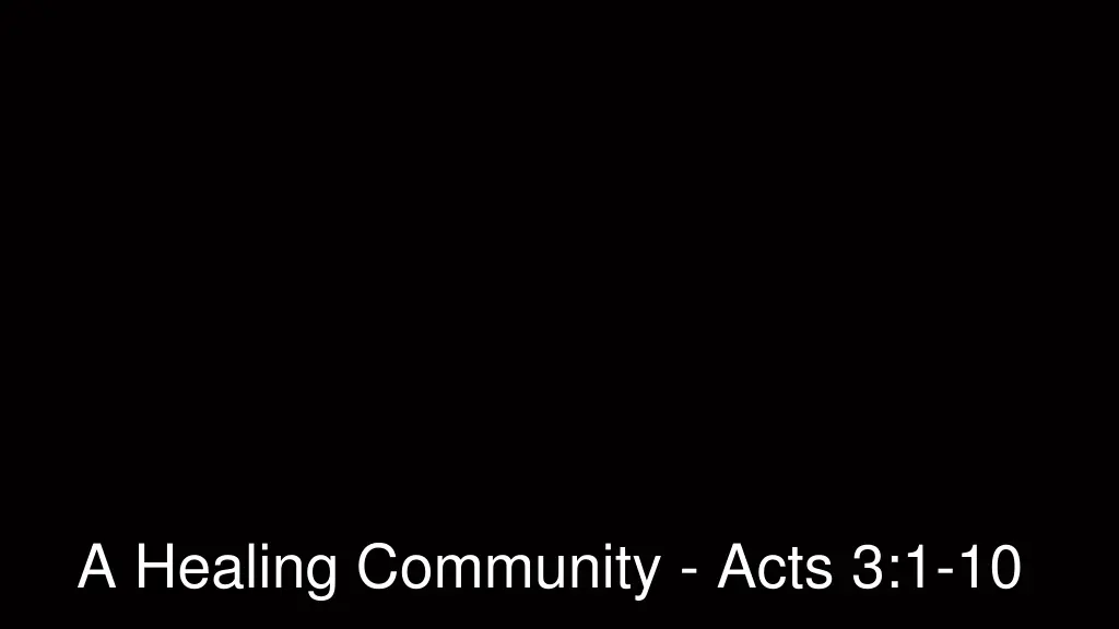 a healing community acts 3 1 10