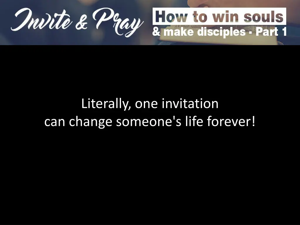 literally one invitation can change someone