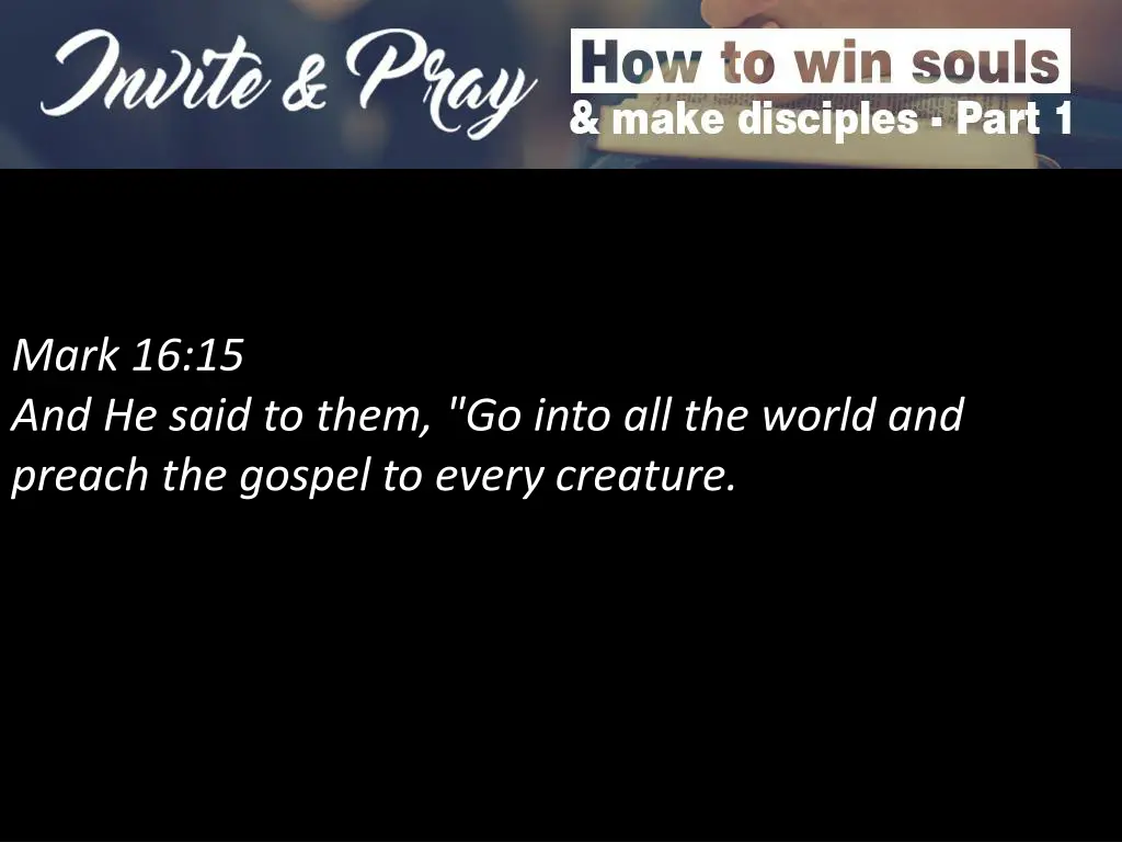 mark 16 15 and he said to them go into