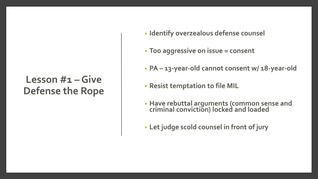 identify overzealous defense counsel