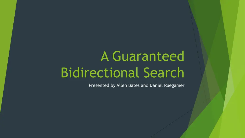 a guaranteed bidirectional search presented