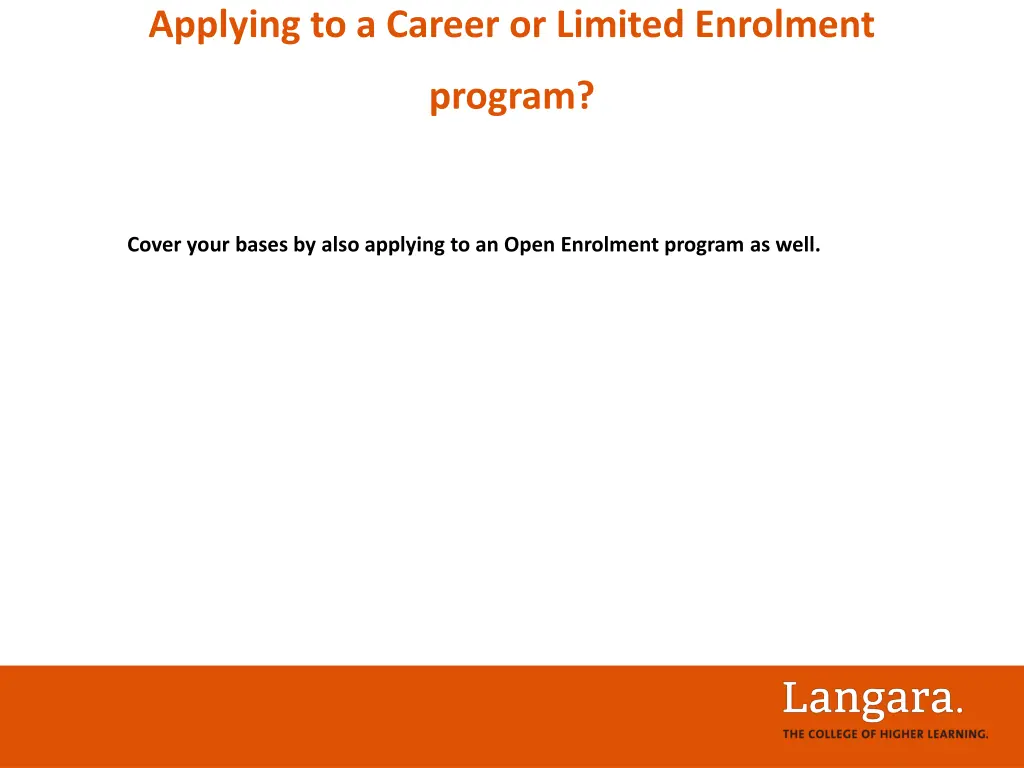 applying to a career or limited enrolment