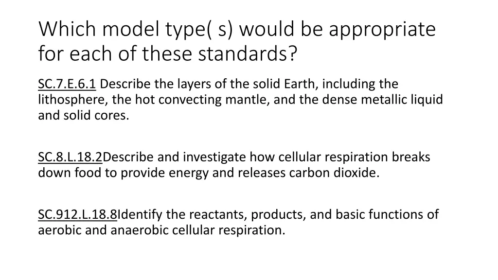 which model type s would be appropriate for each