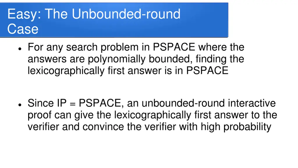 easy the unbounded round case