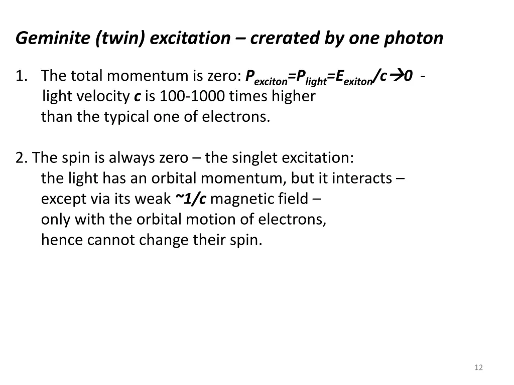 geminite twin excitation crerated by one photon