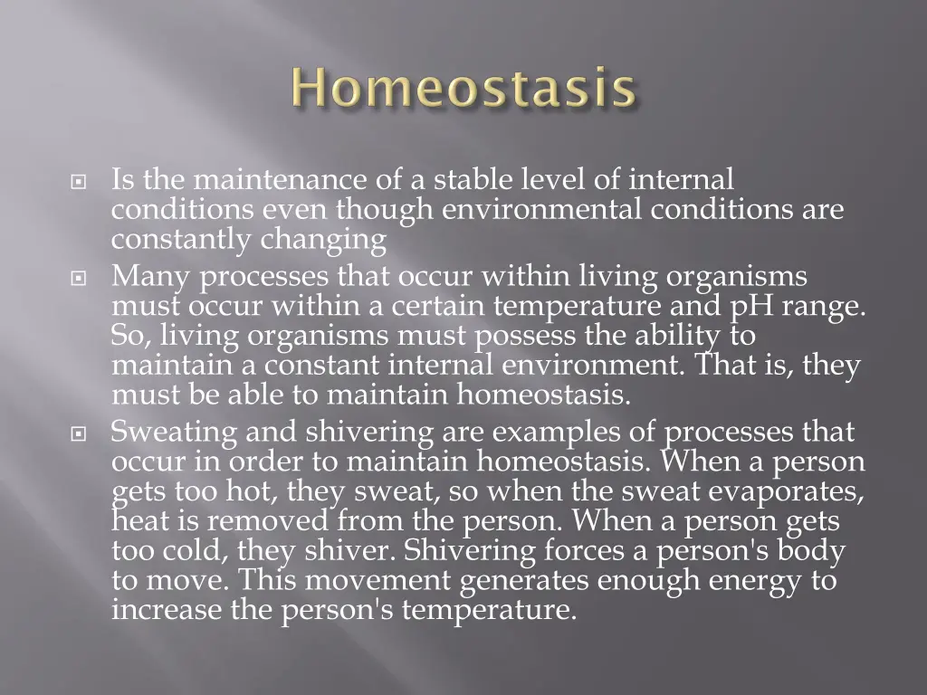 is the maintenance of a stable level of internal