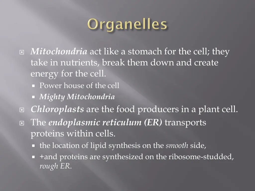mitochondria act like a stomach for the cell they