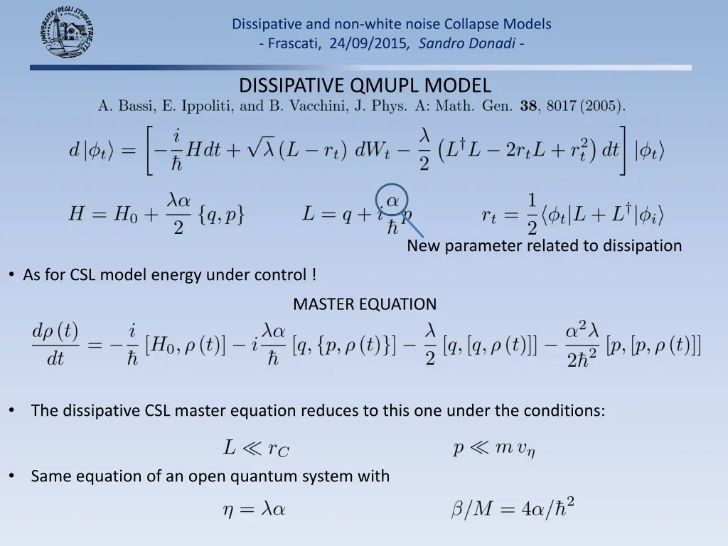 dissipative and non white noise collapse models 10