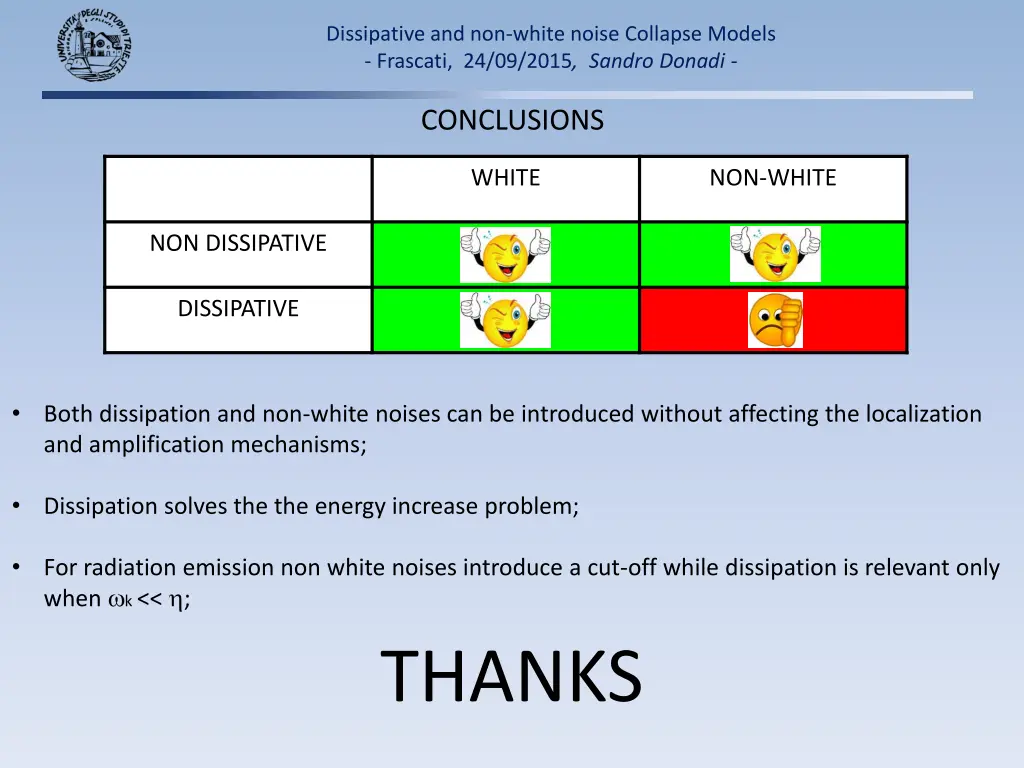 dissipative and non white noise collapse models 15