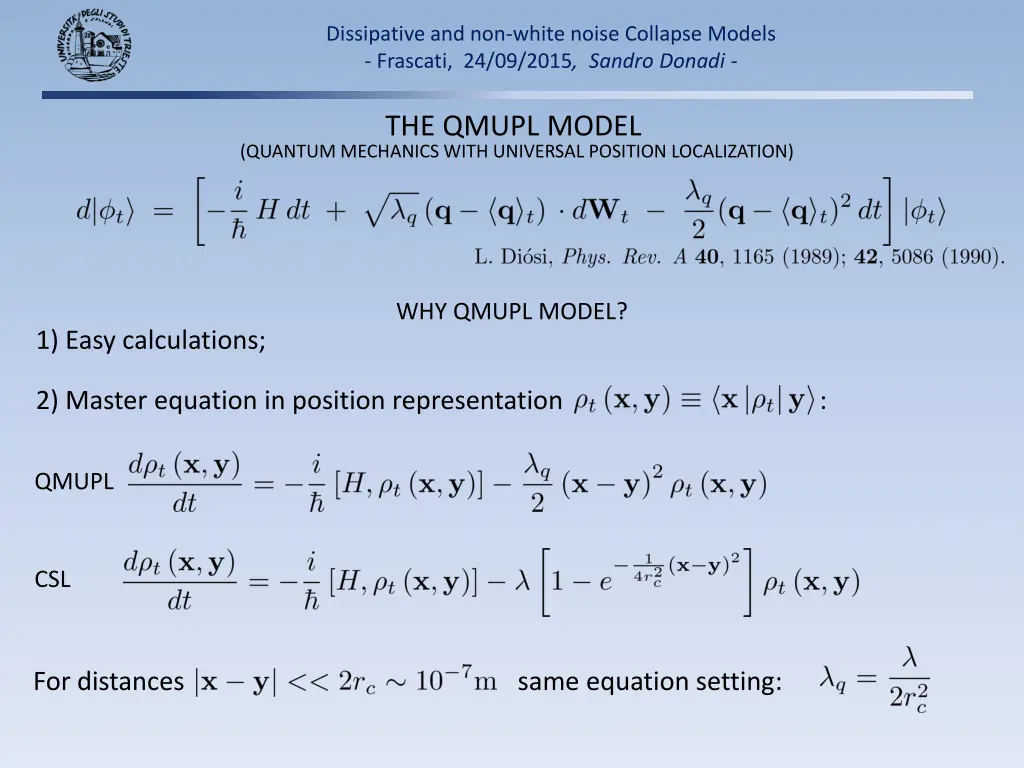 dissipative and non white noise collapse models 5