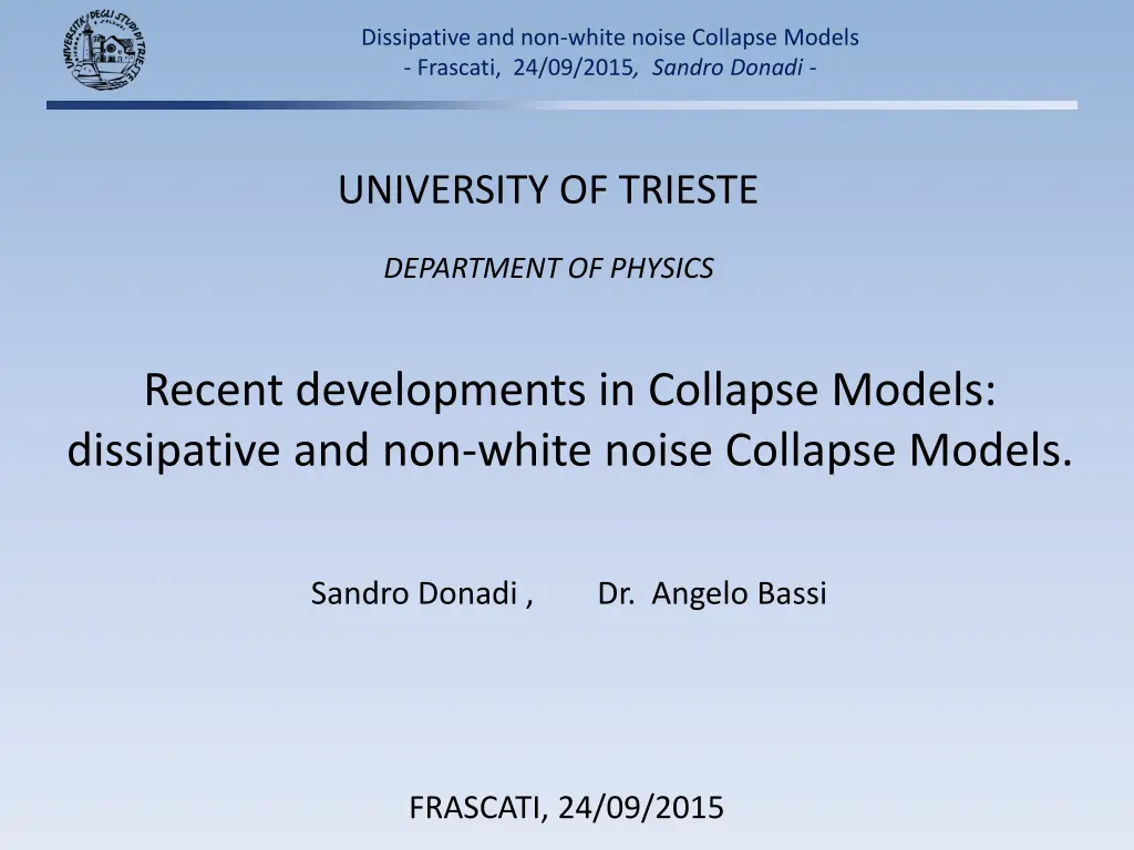 dissipative and non white noise collapse models