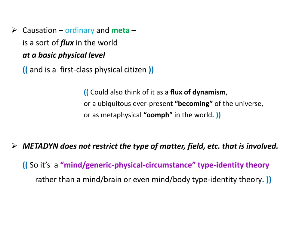 causation ordinary and meta is a sort of flux