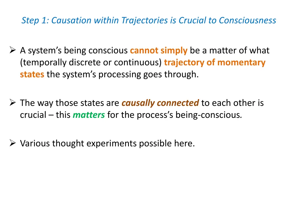 step 1 causation within trajectories is crucial