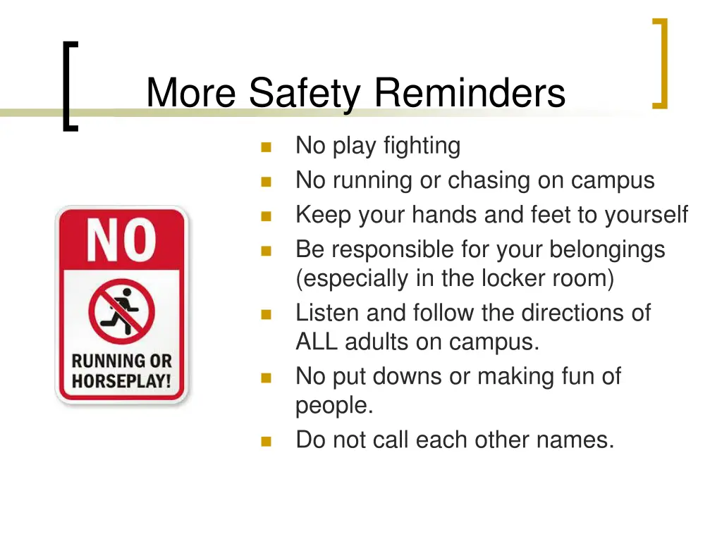 more safety reminders