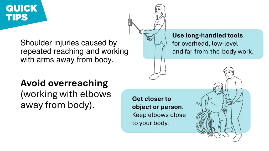 use long handled tools for overhead low level