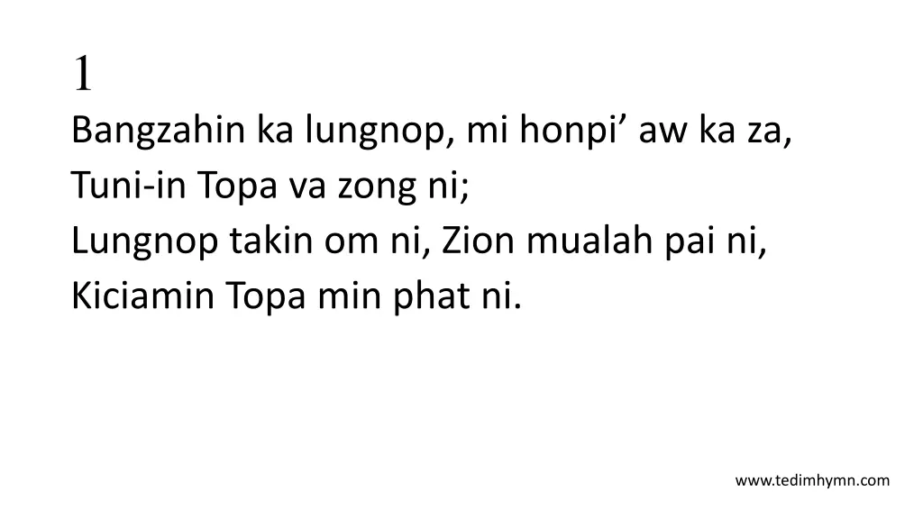 1 bangzahin ka lungnop mi honpi aw ka za tuni