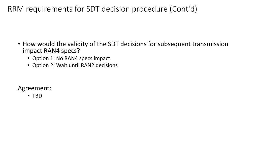 rrm requirements for sdt decision procedure cont d