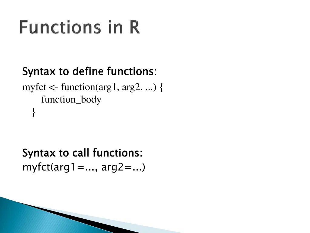 syntax to define functions myfct function arg1