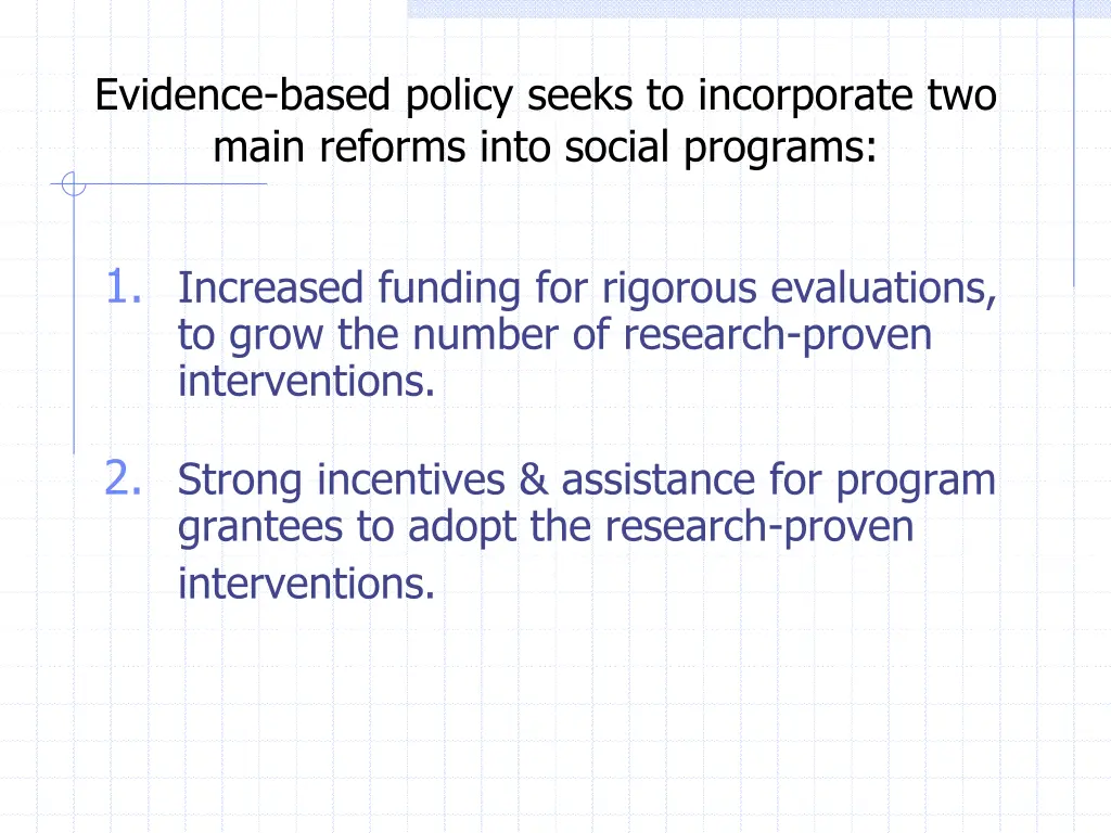 evidence based policy seeks to incorporate