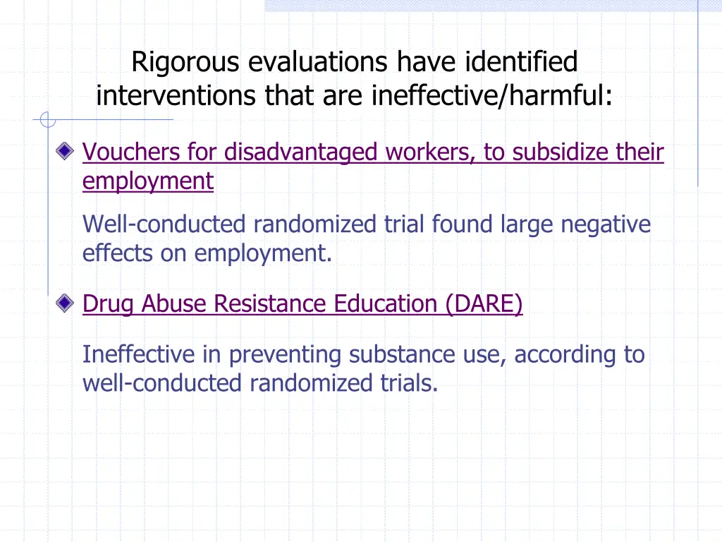 rigorous evaluations have identified