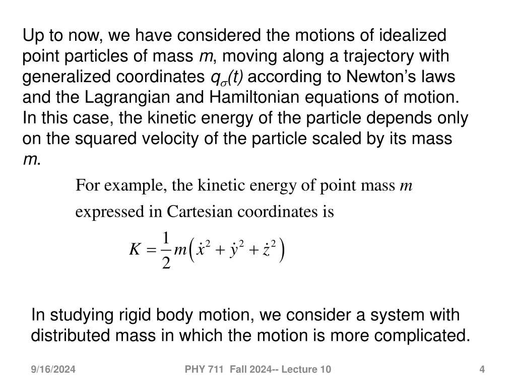 up to now we have considered the motions