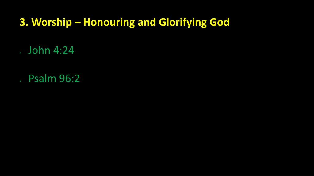3 worship honouring and glorifying god