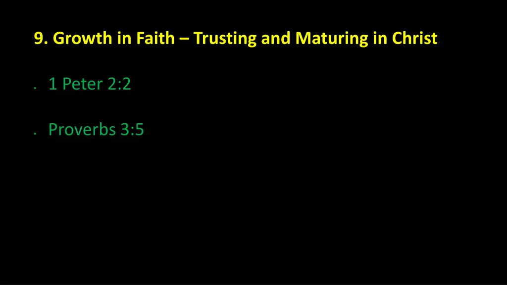 9 growth in faith trusting and maturing in christ