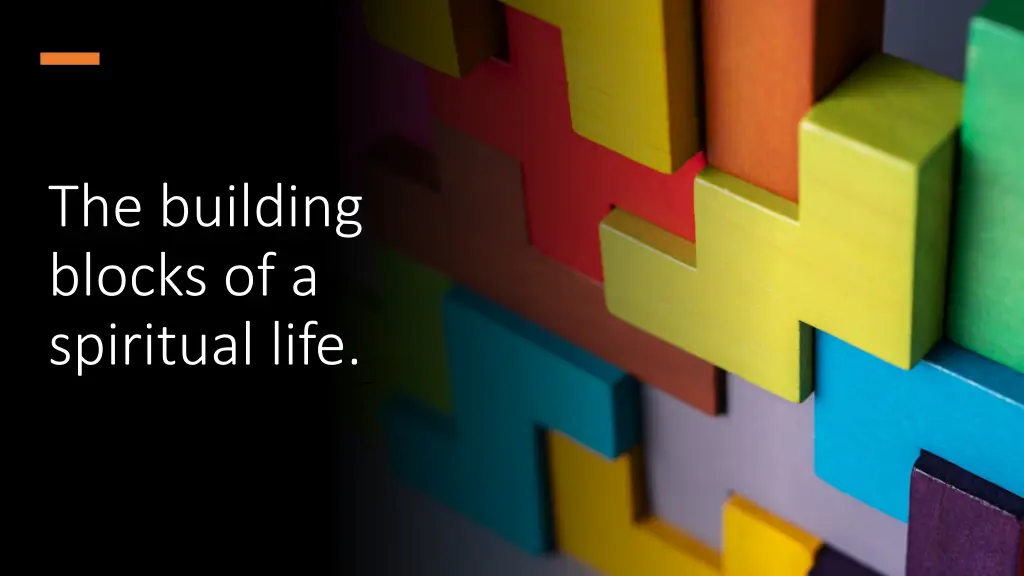 the building blocks of a spiritual life