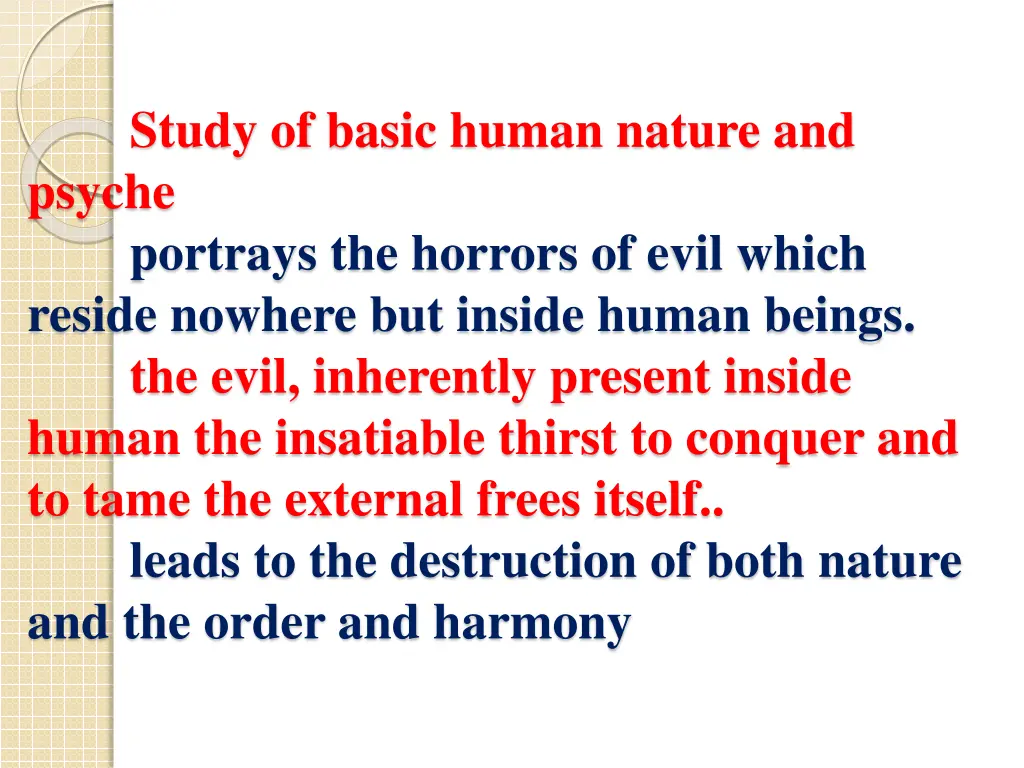 study of basic human nature and psyche portrays