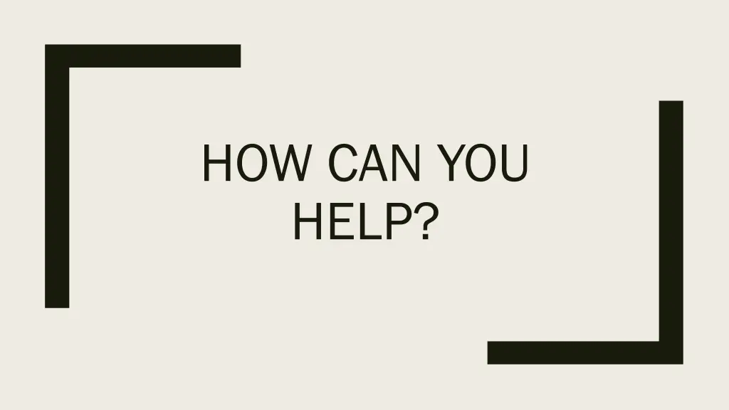 how can you help