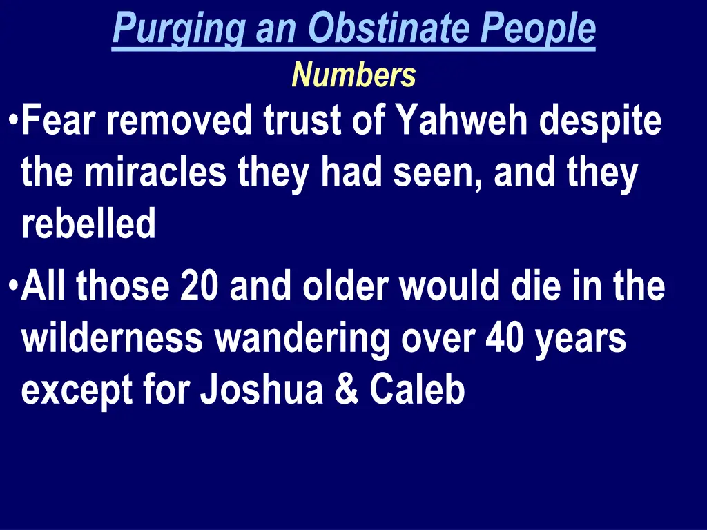 purging an obstinate people numbers fear removed