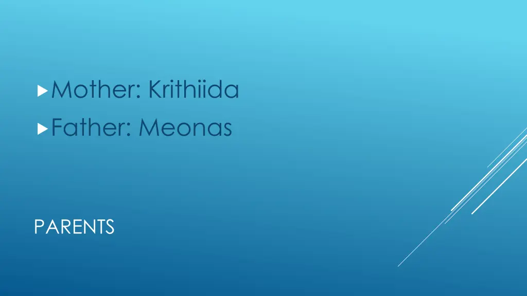 mother krithiida father meonas