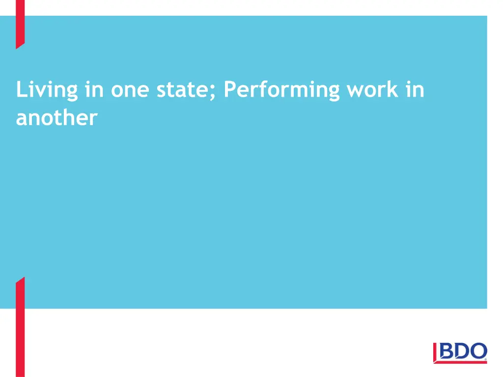 living in one state performing work in another