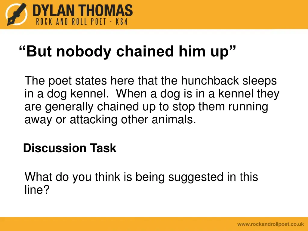 but nobody chained him up