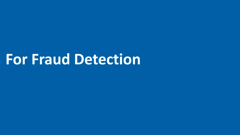 for fraud detection