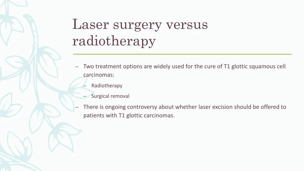 laser surgery versus radiotherapy