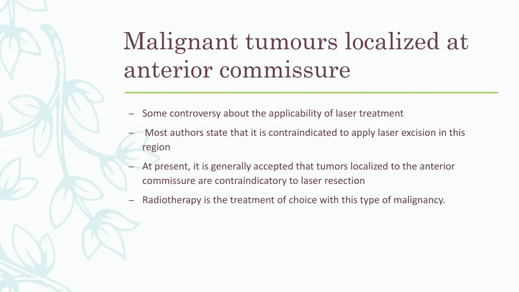 malignant tumours localized at anterior commissure