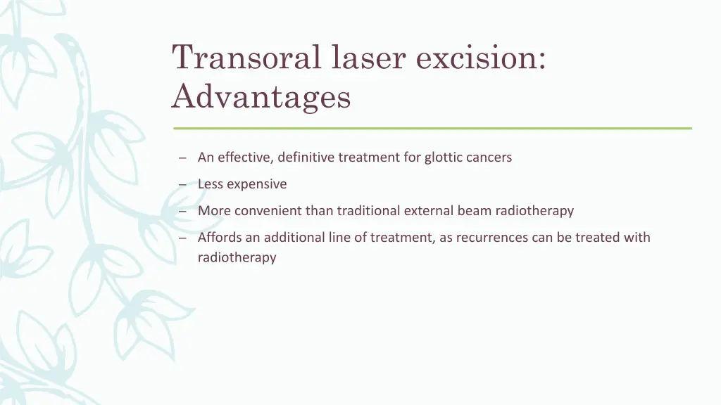 transoral laser excision advantages