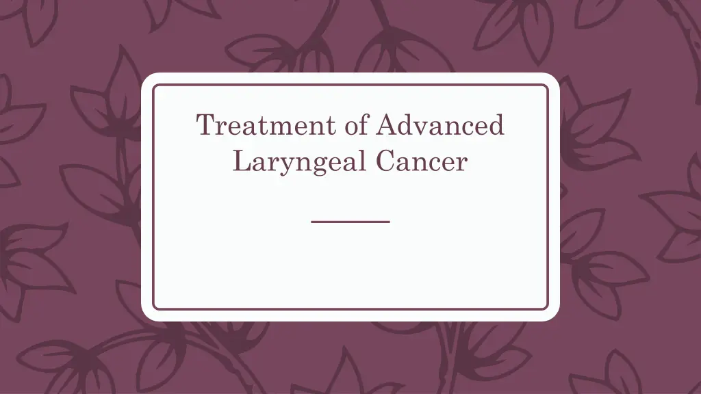 treatment of advanced laryngeal cancer