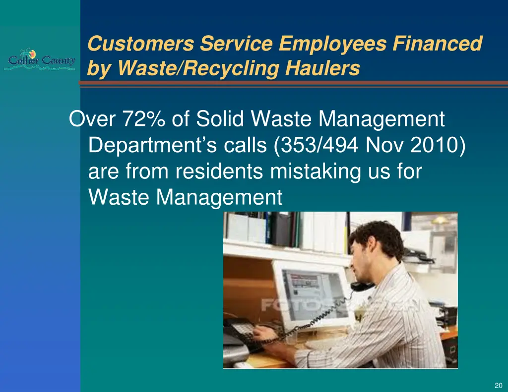 customers service employees financed by waste