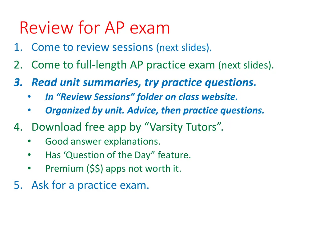 review for ap exam 1 come to review sessions next