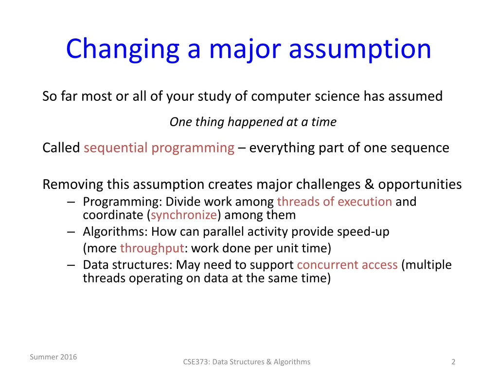 changing a major assumption